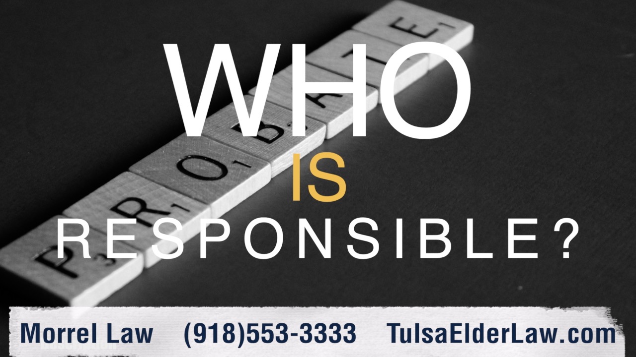 Who Is Responsible for the Probate of an Estate